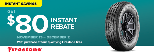 Firestone 4 Tire  $80 Instant Rebate 11/19/2024 through 12/02/2024 rebate